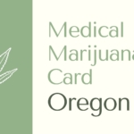 A Step-By-Step Guide to Getting Your Medical Card in Oregon